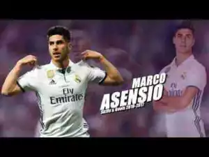 Video: Marco Asensio 2016/2017 | Best Skills, Assists & Goals